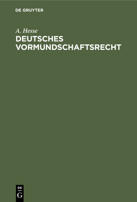 Deutsches Vormundschaftsrecht - A. Hesse