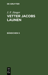 J. F. Jünger: Vetter Jacobs Launen. Bändchen 5 - J. F. Jünger