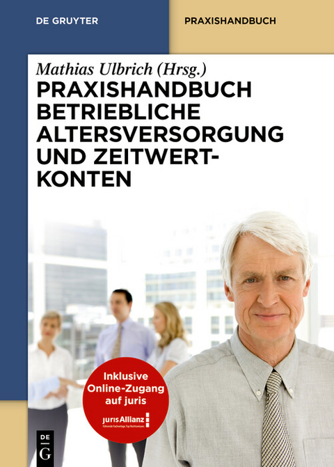 Praxishandbuch Betriebliche Altersversorgung und Zeitwertkonten - 