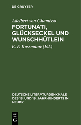 Fortunati, Glückseckel und Wunschhütlein - Adelbert von Chamisso
