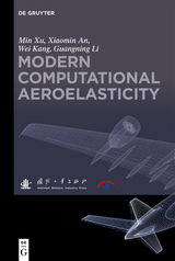 Modern Computational Aeroelasticity -  Min Xu,  Xiaomin An,  Wei Kang,  Guangning Li