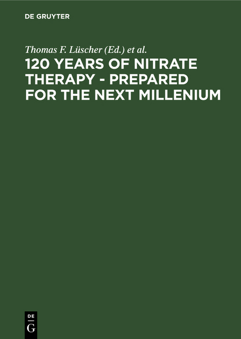 120 Years of Nitrate Therapy - Prepared for the Next Millenium - 