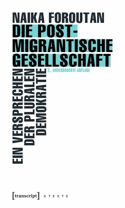 Die postmigrantische Gesellschaft - Naika Foroutan