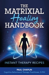 Matrixial Healing Handbook -  Paul Chaplin