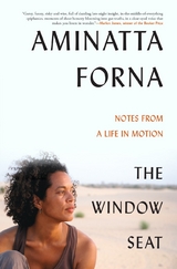 The Window Seat - Aminatta Forna