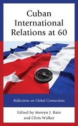 Cuban International Relations at 60 - 