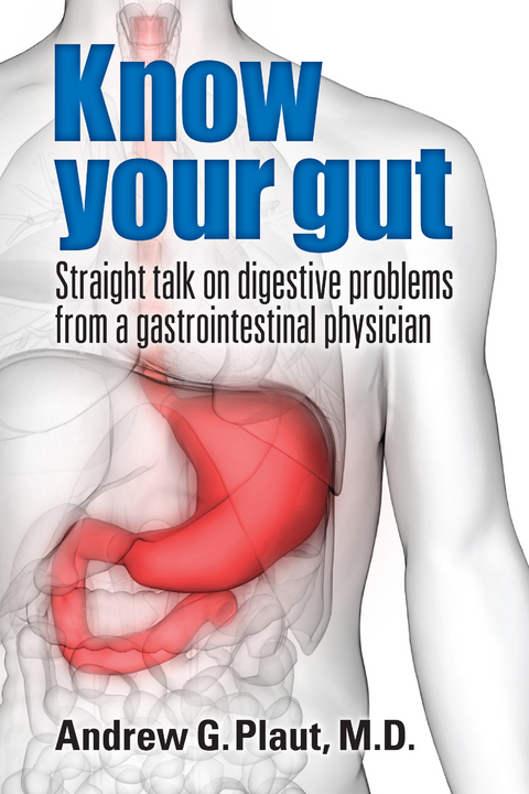 Know Your Gut -  Andrew G. Plaut