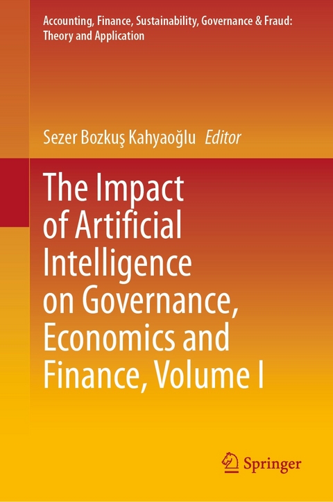 The Impact of Artificial Intelligence on Governance, Economics and Finance, Volume I - 