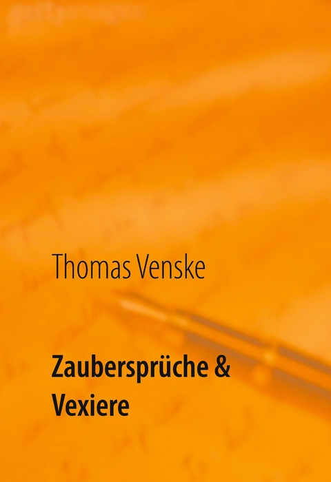 Zaubersprüche & Vexiere - Thomas Venske