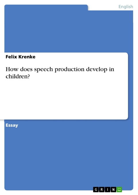 How does speech production develop in children? - Felix Krenke