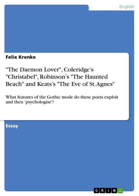 "The Daemon Lover", Coleridge’s "Christabel", Robinson’s "The Haunted Beach" and Keats’s "The Eve of St. Agnes" - Felix Krenke