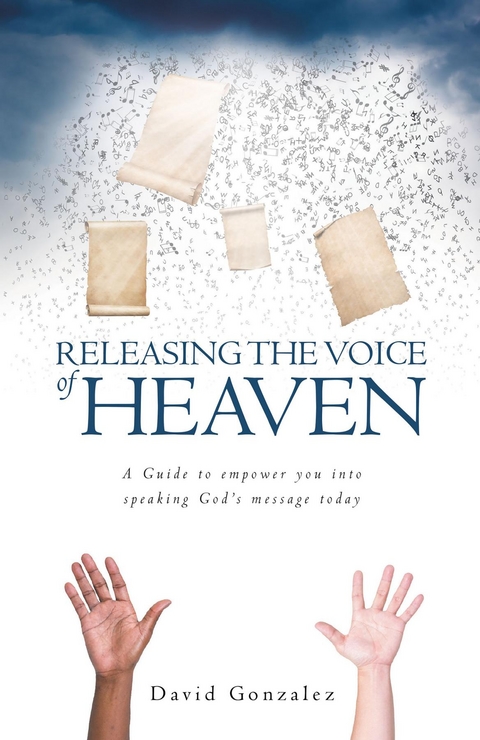 Releasing the Voice of Heaven -  David Gonzalez