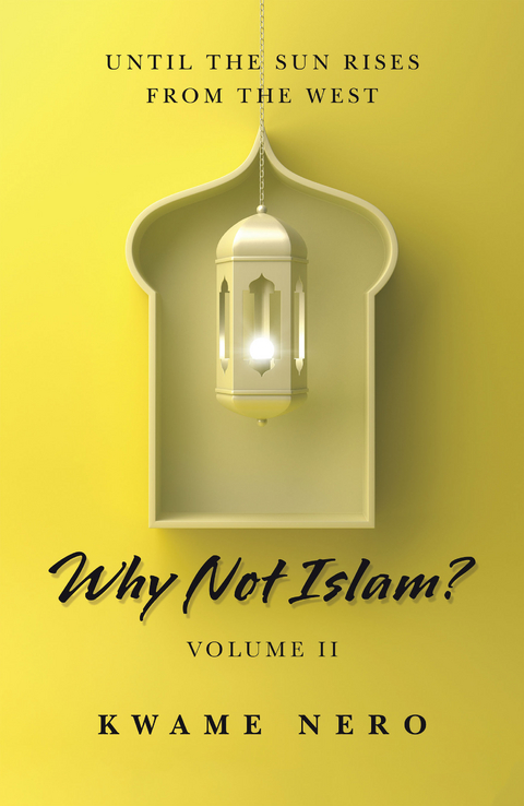 Why Not Islam? - Kwame Nero