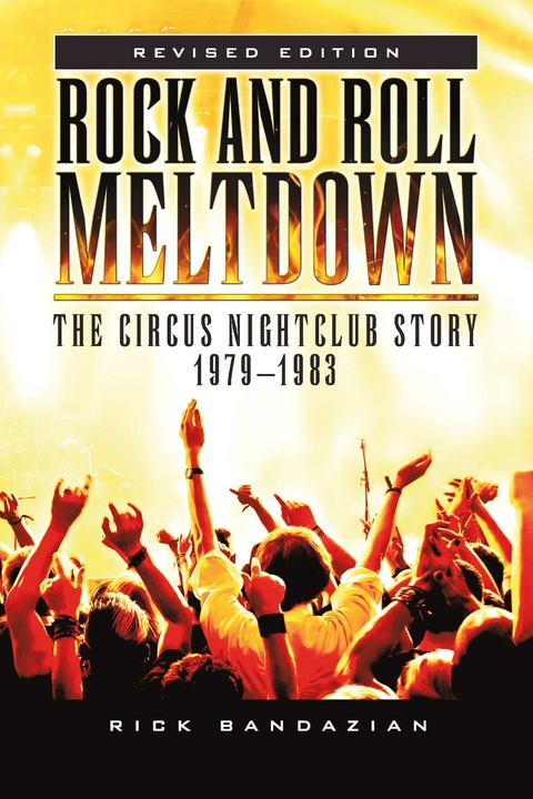 Rock and Roll Meltdown -  Rick Bandazian