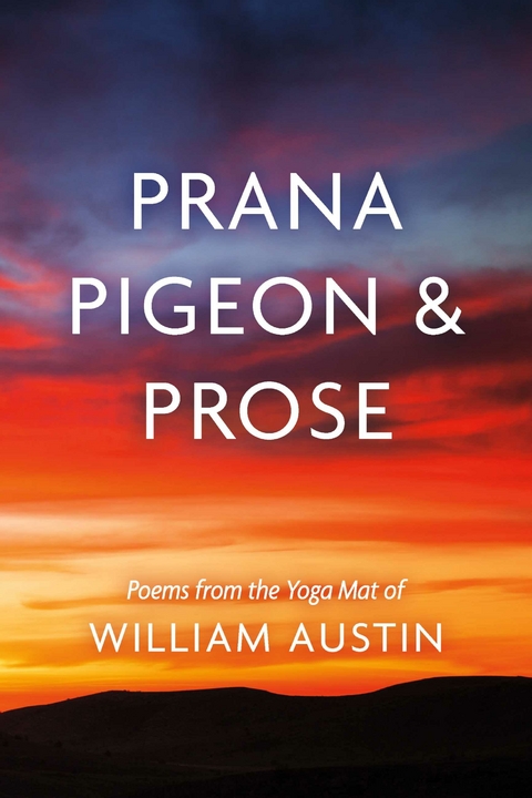 Prana Pigeon & Prose -  William Austin