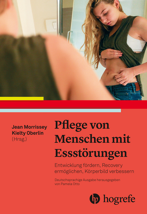 Pflege von Menschen mit Essstörungen -  Jean Morrissey,  Kielty Oberlin