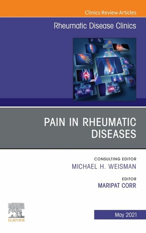 Pain in Rheumatic Diseases, An Issue of Rheumatic Disease Clinics of North America, E-Book - 