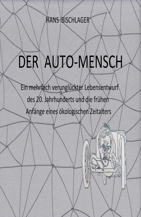Der Auto-Mensch - Hans Bischlager