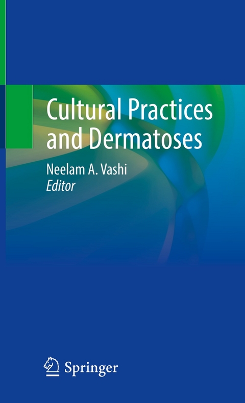 Cultural Practices and Dermatoses - 