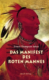 Das Manifest des roten Mannes - Ernest Thompson Seton