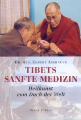 Tibets sanfte Medizin - Egbert Asshauer