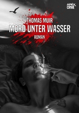 MORD UNTER WASSER - Thomas Muir