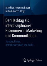 Der Hashtag als interdisziplinäres Phänomen in Marketing und Kommunikation - 