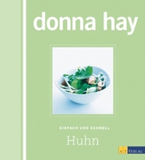 Huhn - Einfach und schnell - Donna Hay