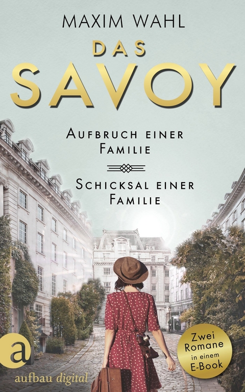 Das Savoy - Aufbruch einer Familie & Schicksal einer Familie -  Maxim Wahl
