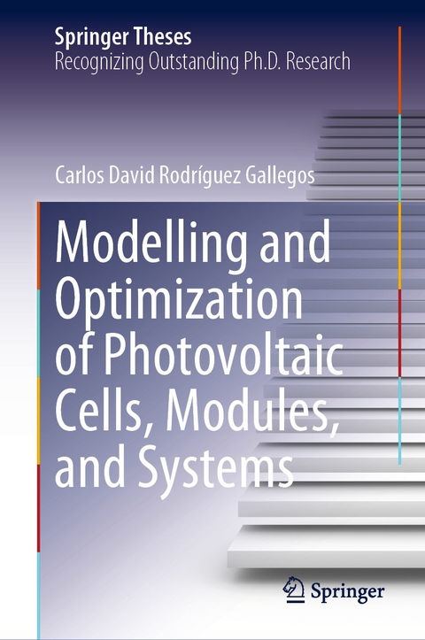 Modelling and Optimization of Photovoltaic Cells, Modules, and Systems - Carlos David Rodríguez Gallegos