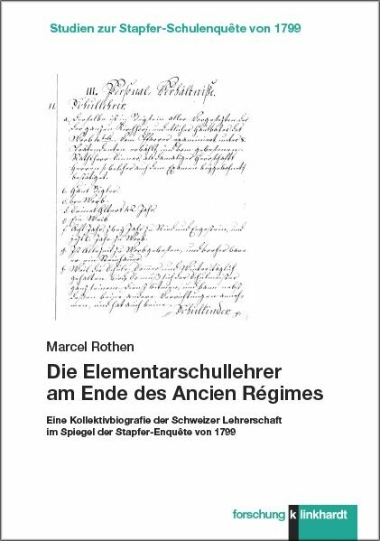 Die Elementarschullehrer am Ende des Ancien Régimes -  Marcel Rothen