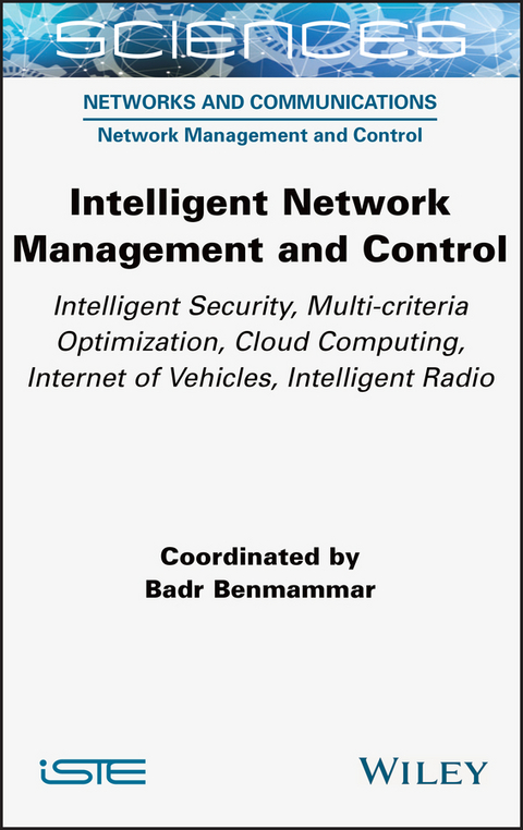 Intelligent Network Management and Control -  Badr Benmammar