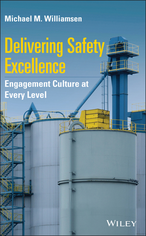 Delivering Safety Excellence -  Michael M. Williamsen