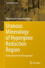 Uranous Mineralogy of Hypergene Reduction Region -  Olga Alexandrovna Doynikova