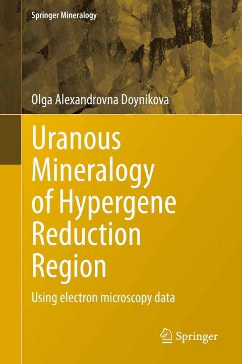 Uranous Mineralogy of Hypergene Reduction Region -  Olga Alexandrovna Doynikova