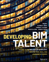 Developing BIM Talent -  Raja R. A. Issa,  Glenda K. Mayo,  Tamera L. McCuen,  Dana K. Smith,  Wei Wu