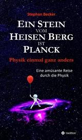 Ein Stein vom Heisen Berg ist Planck - Stephan Becker