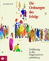 Die Ordnungen des Erfolgs - Kristine Erb