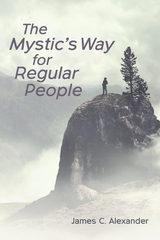 Mystic's Way for Regular People -  James C. Alexander