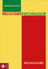 Religionspsychologie - Grom, Bernhard