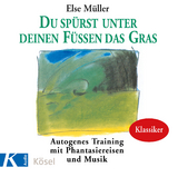 Du spürst unter deinen Füßen das Gras - Else Müller