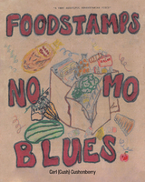 Food Stamps, No Mo Blues - Carl (Cush) Cushenberry