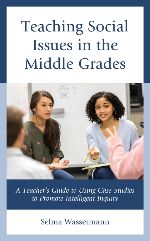 Teaching Social Issues in the Middle Grades -  Selma Wassermann