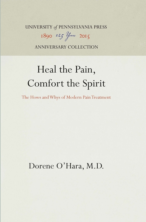 Heal the Pain, Comfort the Spirit - Dorene O'Hara M.D.