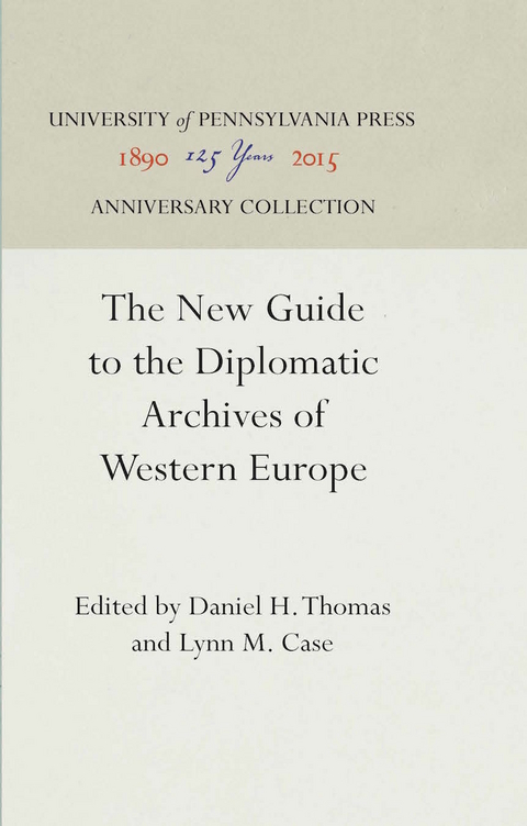 The New Guide to the Diplomatic Archives of Western Europe - 