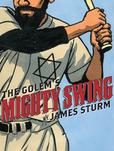 Golem's Mighty Swing -  James Sturm