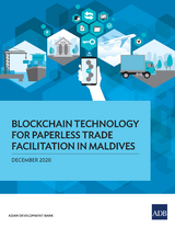 Blockchain Technology for Paperless Trade Facilitation in Maldives -  Asian Development Bank