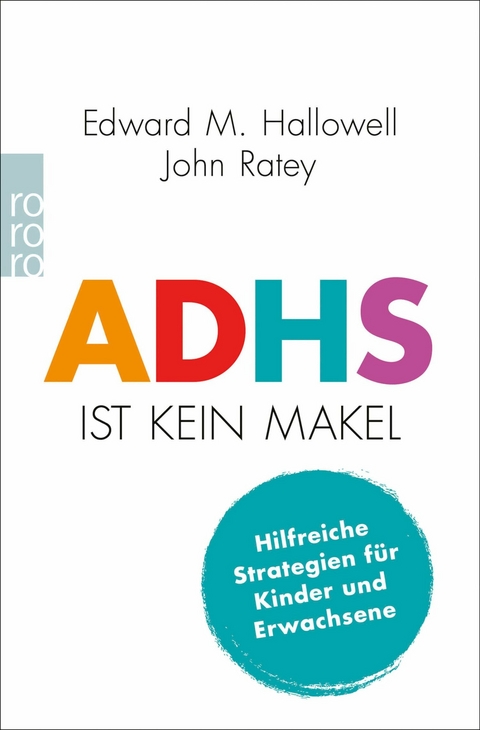 ADHS ist kein Makel -  Edward M. Hallowell,  John J. Ratey