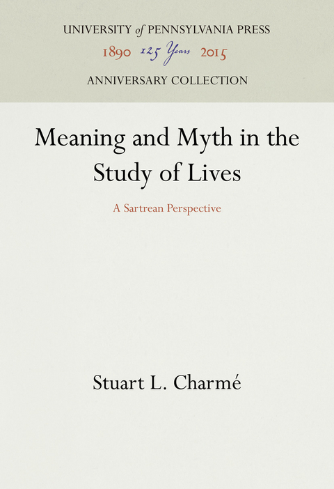 Meaning and Myth in the Study of Lives - Stuart L. Charmé