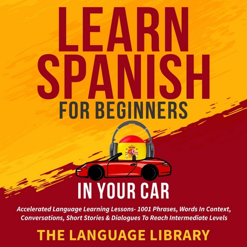 Learn Spanish For Beginners In Your Car -  The Language Library